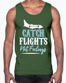 catch flights not feelings  11#- airplane- Cotton Tank