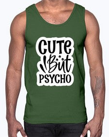 cute but psycho 362#- funny- Cotton Tank