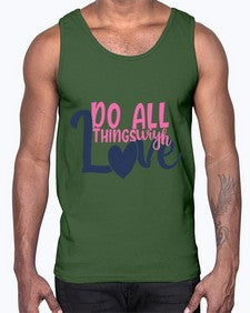 do all things with love Style 128#- motivation- Cotton Tank