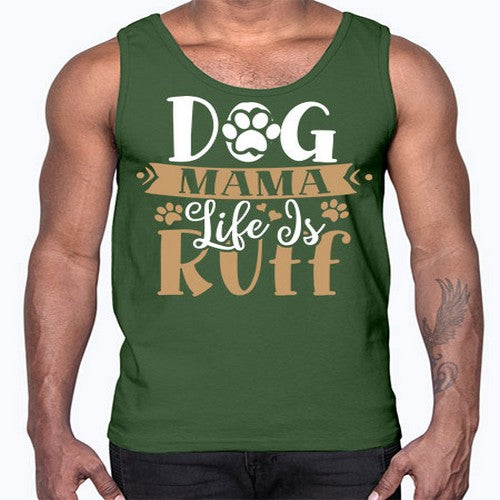 dog mama life is ruff 82#- dogs- Cotton Tank