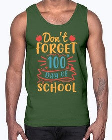 dont forget one hundredth day of school 42#- one hundred days- Cotton Tank