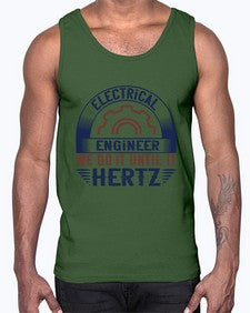 electrical engineer we do it until it hertz Style 138#- engineer- Cotton Tank