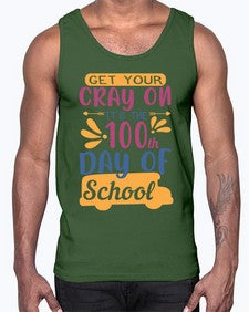 get your cray on its the th day of school 220#- one hundred days- Cotton Tank