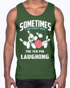 hear the ten pin laughing 503#- bowling- Cotton Tank