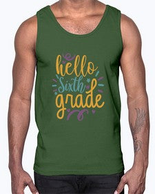 hello sixth grade 333#- sixth grade- Cotton Tank