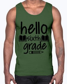 hello sixth grade 337#- sixth grade- Cotton Tank