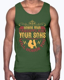 honor your parents and your sons will honor you 282#- parents day- Cotton Tank