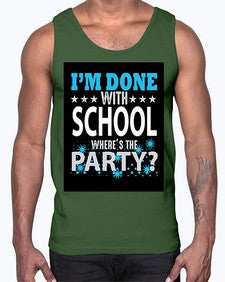 i am done with school 355#- general school- Cotton Tank