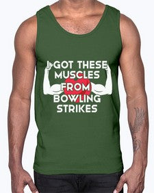 i got these muscles from 591#- bowling- Cotton Tank
