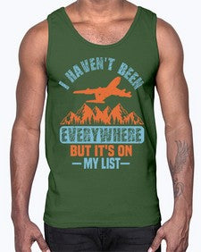 i havent been everywhere  20#- airplane- Cotton Tank