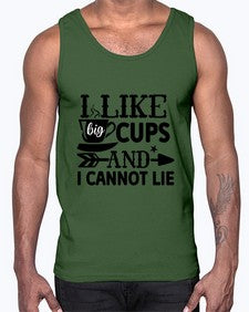 i like big cups and i cannot lie 1122#- tea- Cotton Tank