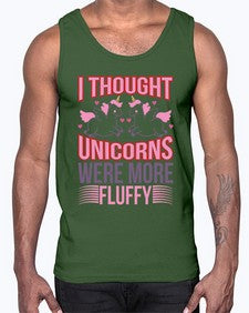 i thought unicorns were more fluffy 193#- unicorn- Cotton Tank
