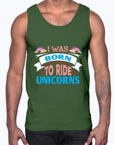 i was born to ride unicorns 197#- unicorn- Cotton Tank