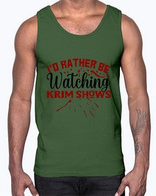 id rather be watching krim shows 684#- true crime- Cotton Tank