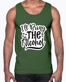 ill bring the alcohol 627#- funny- Cotton Tank