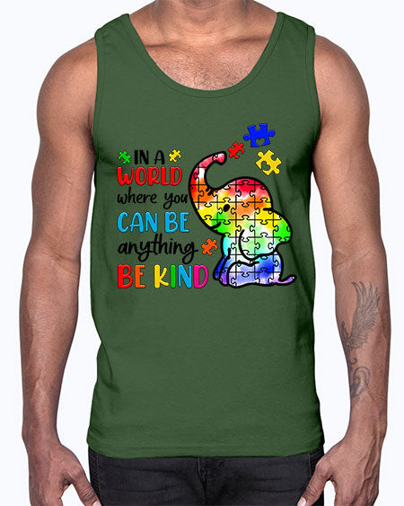 in a world where you can be anything be kind- autism- Cotton Tank