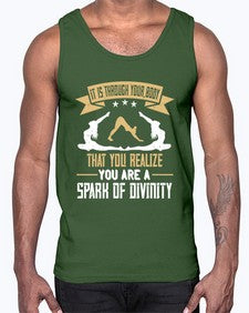 it is through your body that you realize you are a spark of divinity  343#- yoga- Cotton Tank