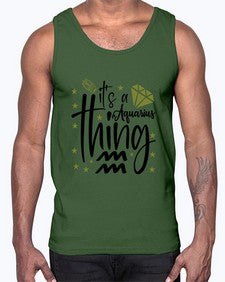 its a Aquarius thing 263#- aquarius- Cotton Tank