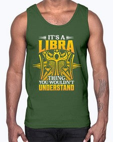 its a Libra thinggraphic 268#- libra- Cotton Tank