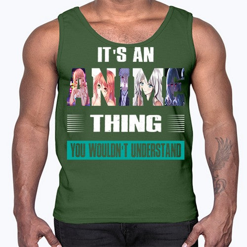 its an thing you wouldnt understand252#- anime- Cotton Tank