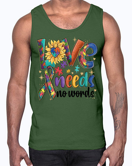 love needs not words autism- autism- Cotton Tank
