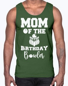 mom of the birthday bowler 765#- bowling- Cotton Tank
