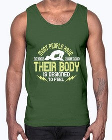 most people have no idea how good their body is designed to feel  457#- yoga- Cotton Tank