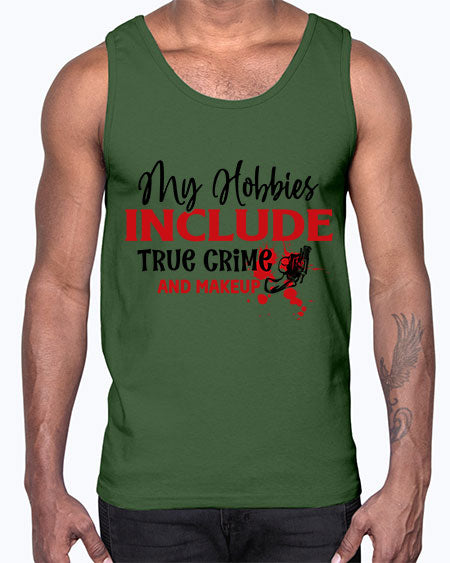 my hobbies include true crime and makeup 2#-makeup Cotton Tank