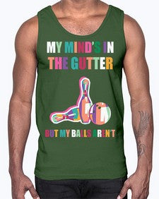my minds in the gutter 772#- bowling- Cotton Tank