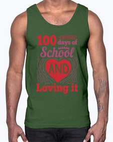 one hundred days of school and loving it 571#- one hundred days- Cotton Tank