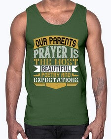 our parents prayer is the most beautiful poetry and expectations 511#- parents day- Cotton Tank