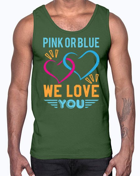 pink or blue we love you Style 190#- baby shower- Cotton Tank