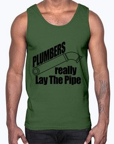 plumbers really lay the pipe copy1327#- plumber- Cotton Tank