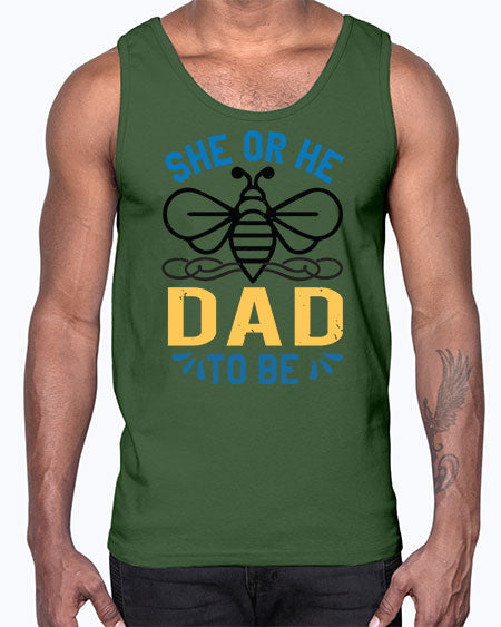 she or he dad to be Style 204#- baby shower- Cotton Tank
