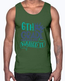 sixth grade nailed it 881#- sixth grade- Cotton Tank