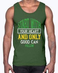 start with your heart and only good can follow 406#- vegan- Cotton Tank