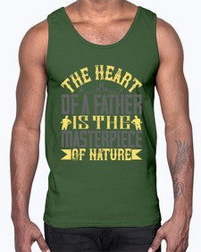 the heart of a father is the masterpiece of nature 590#- parents day- Cotton Tank