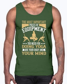 the most important pieces of equipment you need for doing yoga are your body and your mind  556#- yoga- Cotton Tank