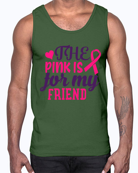 the pink is for my friend Style 2#- breast cancer- Cotton Tank