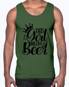 this girl needs a beer 1643#- beer- Cotton Tank
