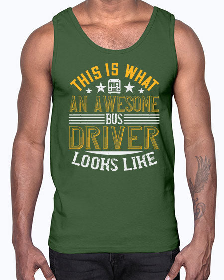 this is what an awesome bus driver looks like Style 1545#- Bus Driver- Cotton Tank