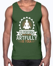 to perform every action artfully is yoga  580#- yoga- Cotton Tank