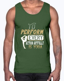 to perform every action artfully is yoga  581#- yoga- Cotton Tank
