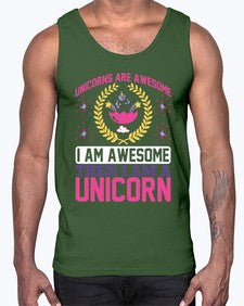 unicorns are awesome i am awesome then i am a unicorn 518#- unicorn- Cotton Tank