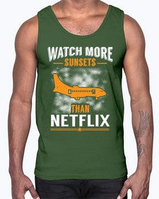 watch more sunsets then netflix  48#- airplane- Cotton Tank