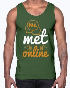 we met online 39#- internet- Cotton Tank