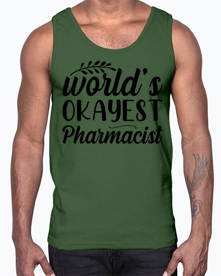 worlds okayest pharmacist 1663#- pharmacist- Cotton Tank