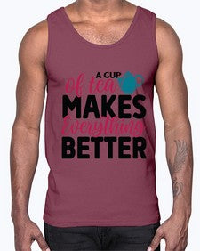 A Cup Of Tea Makes Everything Better 522#- tea- Cotton Tank