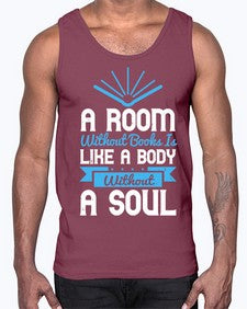 A Room Without Books Is Like A Body Without A Soul Style 52#- motivation- Cotton Tank