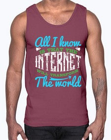 All I know is that the Internet will transform the world 68#- internet- Cotton Tank